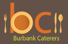 Burbank Caterers - Los Angeles and Surrounding Area Catering - Toluca Lake, Studio City, North Hollywood, Woodland Hills, Glendale, Pasadena